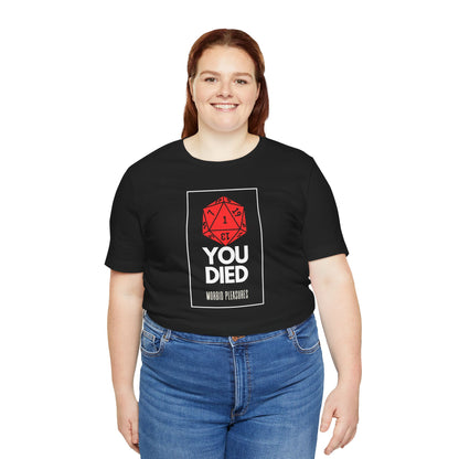 You Died Unisex Tee