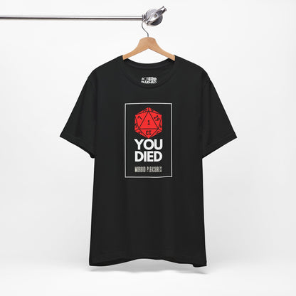 You Died Unisex Tee