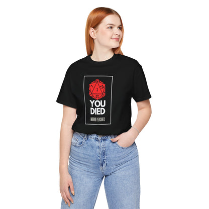 You Died Unisex Tee