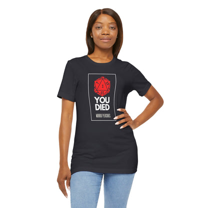 You Died Unisex Tee