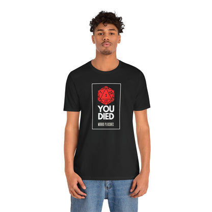 You Died Unisex Tee