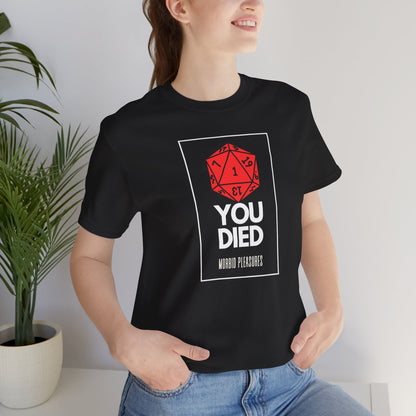 You Died Unisex Tee