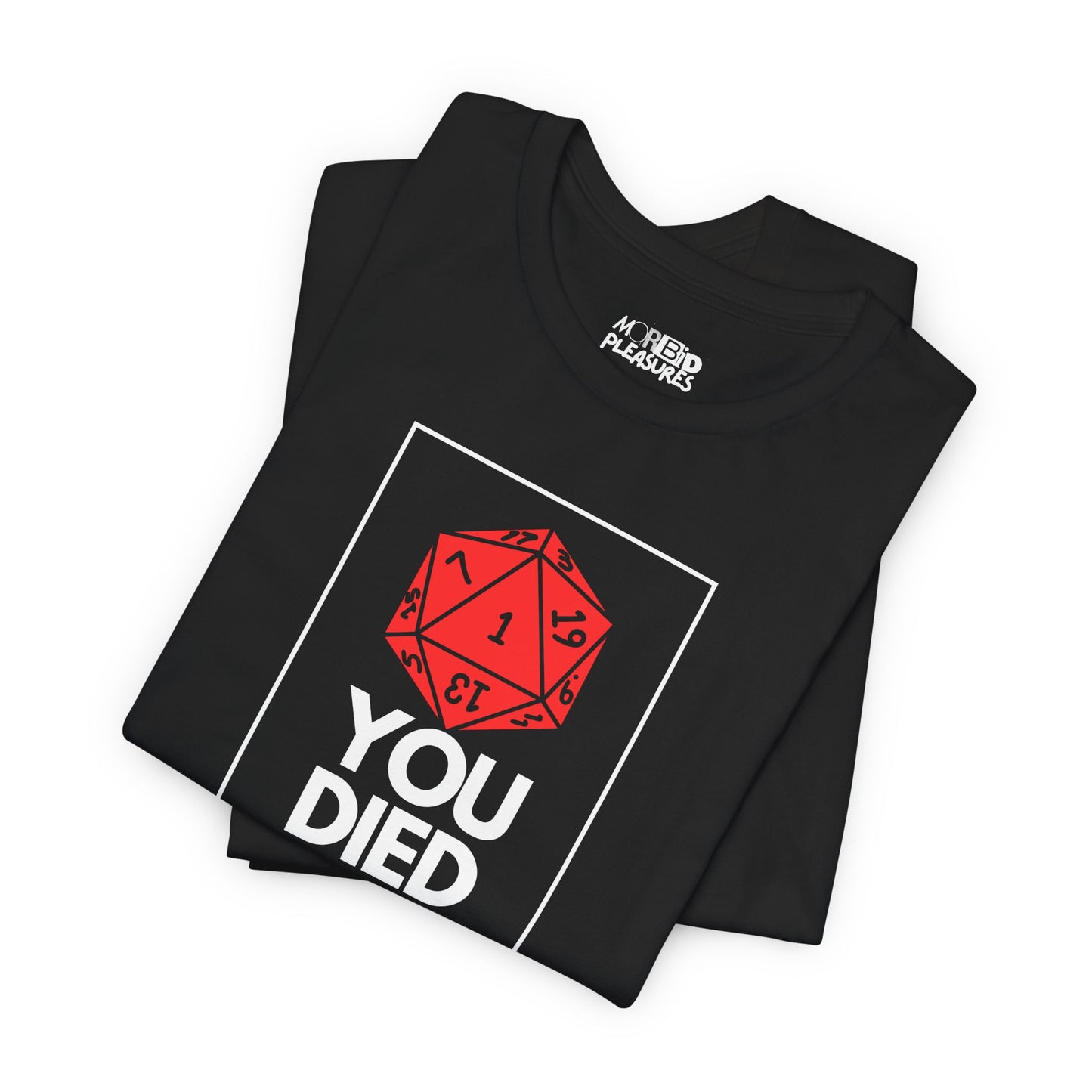 You Died Unisex Tee